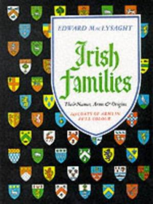 Irish families : their names, arms, and origins  cover image cdn