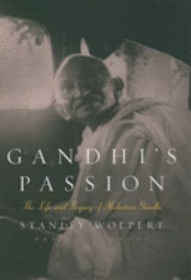 Gandhi's passion : the life and legacy of Mahatma Gandhi  cover image cdn