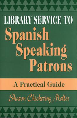 Library service to Spanish speaking patrons : a practical guide  cover image cdn