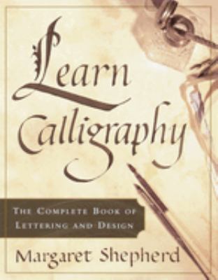 Learn calligraphy : the complete book of lettering and design  cover image cdn