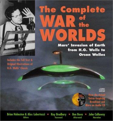 The complete War of the worlds : Mars' invasion of Earth from H.G. Wells to Orson Welles  cover image cdn