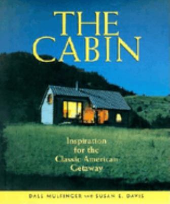 The cabin : inspiration for the classic American getaway  cover image cdn