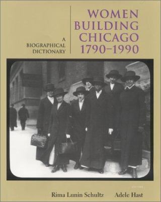 Women building Chicago 1790-1990 : a biographical dictionary  cover image cdn