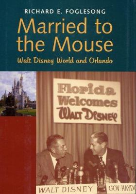 Married to the mouse : Walt Disney World and Orlando cover image