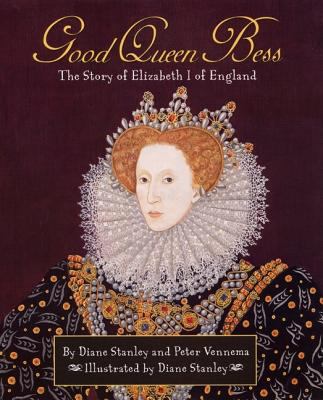 Good Queen Bess : the story of Elizabeth I of England  cover image cdn