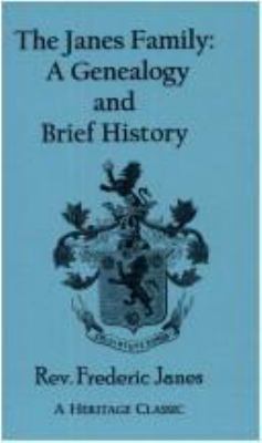 The Janes family : a genealogy and brief history of the descendants of William Janes, the emigrant ancestor of 1637, with an extended notice of Bishop Edmund S. Janes, D.D., and other biographical sketches  cover image cdn