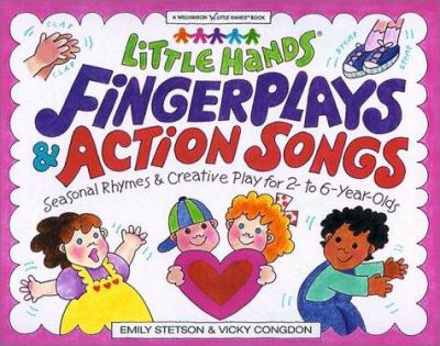 Little Hands fingerplays & action songs : seasonal activities & creative play for 2- to 6-year-olds  cover image cdn