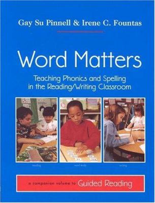 Word matters : teaching phonics and spelling in the reading/writing classroom  cover image cdn