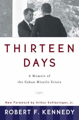 Thirteen days : a memoir of the Cuban missile crisis  cover image cdn