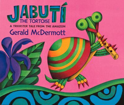 Jabutí the tortoise : a trickster tale from the Amazon  cover image cdn
