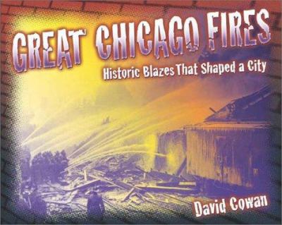Great Chicago fires : historic blazes that shaped a city  cover image cdn