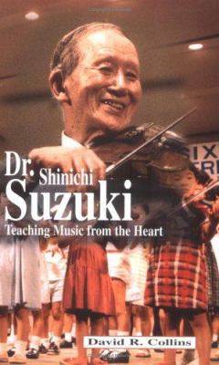 Dr. Shinichi Suzuki : teaching music from the heart  cover image cdn