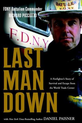 Last man down : a firefighter's story of survival and escape from the World Trade Center  cover image cdn