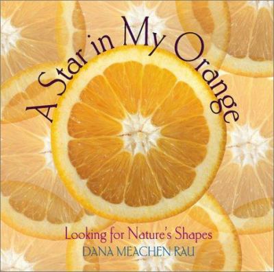 A star in my orange : looking for nature's shapes  cover image cdn
