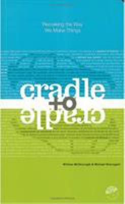 Cradle to cradle : remaking the way we make things  cover image cdn