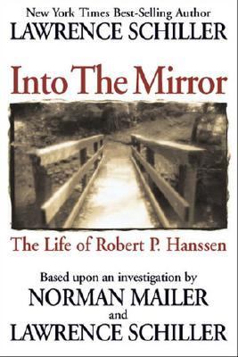 Into the mirror : the life of master spy Robert P. Hanssen  cover image cdn