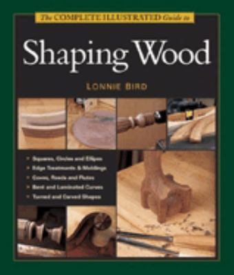 The complete illustrated guide to shaping wood  cover image cdn