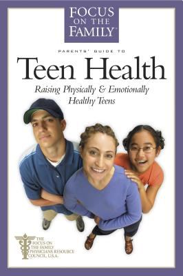 Parents' guide to teen health : raising physically & emotionally healthy teens  cover image cdn