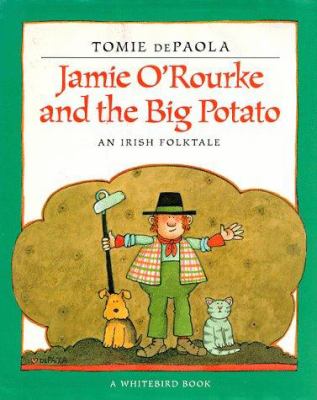 Jamie O'Rourke and the big potato : an Irish folktale  cover image cdn