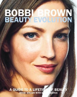 Bobbi Brown beauty evolution : the ultimate guide to a lifetime of beauty  cover image cdn