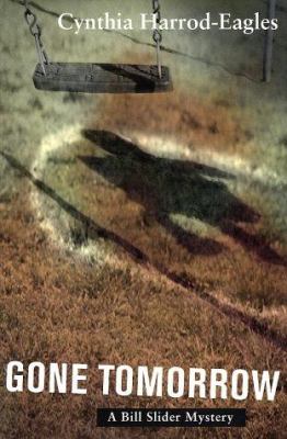 Gone tomorrow : a Bill Slider mystery  cover image cdn
