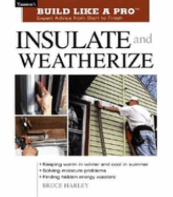 Insulate and weatherize : expert advice from start to finish  cover image cdn