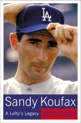 Sandy Koufax : a lefty's legacy  cover image cdn
