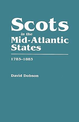 Scots in the Mid-Atlantic States, 1783-1883 cover image cdn