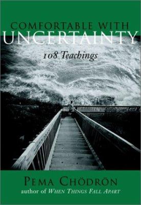 Comfortable with uncertainty : 108 teachings  cover image cdn
