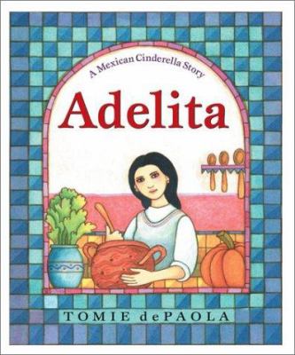 Adelita : a Mexican Cinderella story  cover image cdn