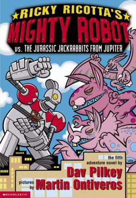 Ricky Ricotta's mighty robot vs. the Jurassic jackrabbits from Jupiter  cover image cdn