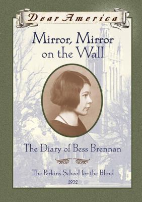 Mirror, mirror on the wall : the diary of Bess Brennan  cover image cdn