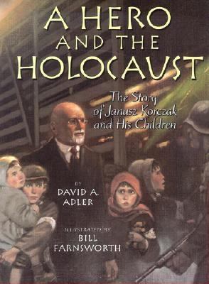 A hero and the Holocaust : the story of Janusz Korczak and his children  cover image cdn
