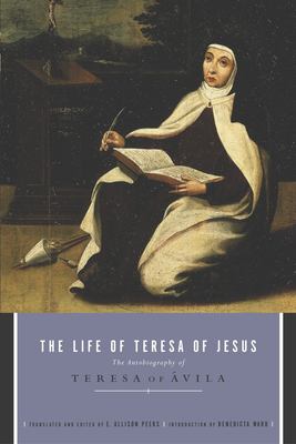 The life of Teresa of Jesus : the autobiography of Teresa of Avila  cover image cdn