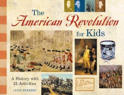 The American Revolution for kids : a history with 21 activities  cover image cdn