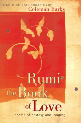 Rumi : the book of love : poems of ecstasy and longing  cover image cdn