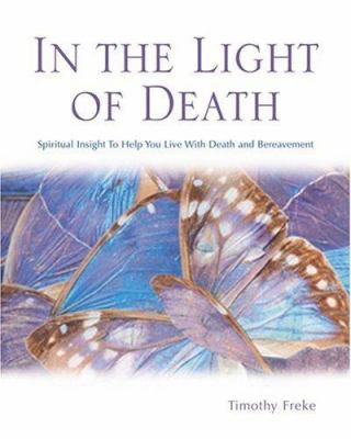 In the light of death : spiritual insight to help you live with death and bereavement  cover image cdn