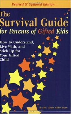 The survival guide for parents of gifted kids : how to understand, live with, and stick up for your gifted child  cover image cdn