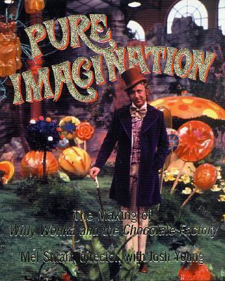 Pure imagination : the making of Willy Wonka and the chocolate factory  cover image cdn