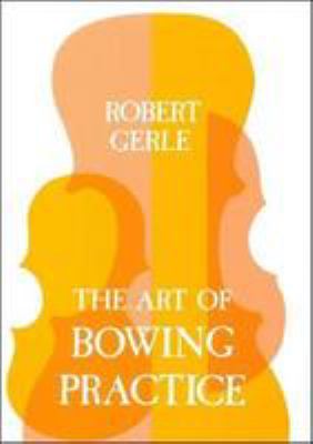 The art of bowing practice : the expressive bow technique  cover image cdn
