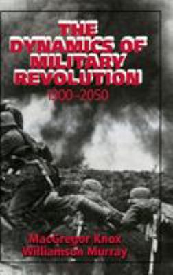 The dynamics of military revolution, 1300-2050  cover image cdn