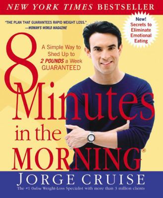 8 Minutes in the morning : a simple way to shed up to 2 pounds a week, guaranteed  cover image cdn