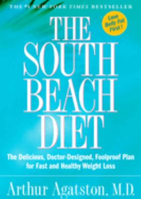 The South Beach diet : the delicious, doctor-designed, foolproof plan for fast and healthy weight loss  cover image cdn
