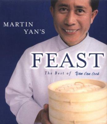 Martin Yan's feast : the best of Yan can cook  cover image cdn