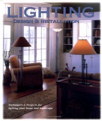 Lighting design & installation : techniques & projects for lighting your home and landscape cover image