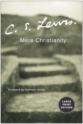 Mere Christianity a revised and amplified edition, with a new introduction, of the three books, Broadcast talks, Christian behaviour, and Beyond personality  cover image cdn