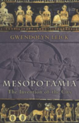 Mesopotamia : the invention of the city  cover image cdn