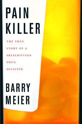 Pain killer : a "wonder" drug's trail of addiction and death  cover image cdn