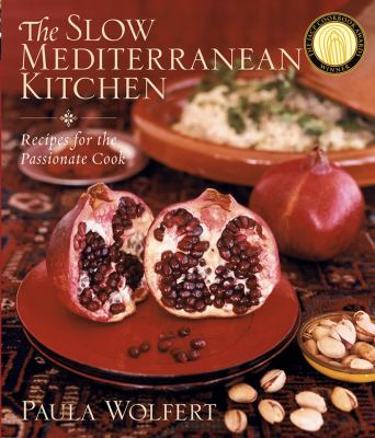The slow Mediterranean kitchen : recipes for the passionate cook  cover image cdn