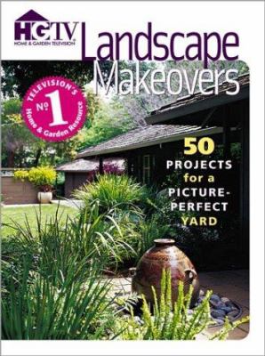 Landscape makeovers : 50 projects for a picture-perfect yard cover image cdn
